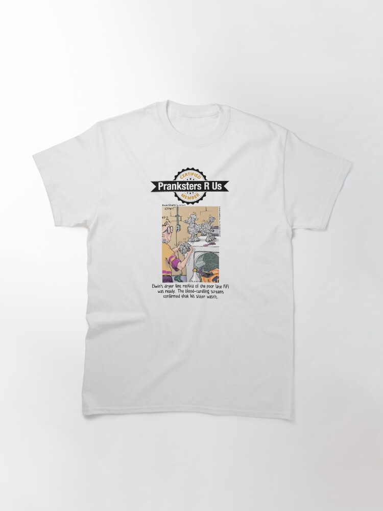 Thumbnail 3 of 7, Classic T-Shirt, Pranksters R Us Practical Joker designed and sold by jimkraft777.