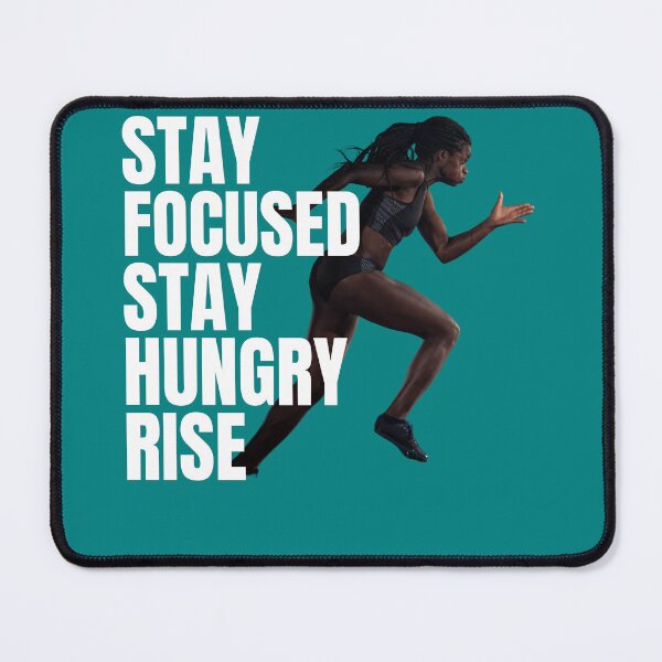 Item preview, Stay Focused Stay Hungry Rise designed and sold by PrintHorizonD.