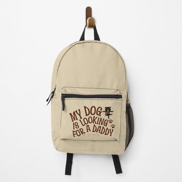 Item preview, My Dog is Looking for a Daddy designed and sold by PopCultureArtShop.