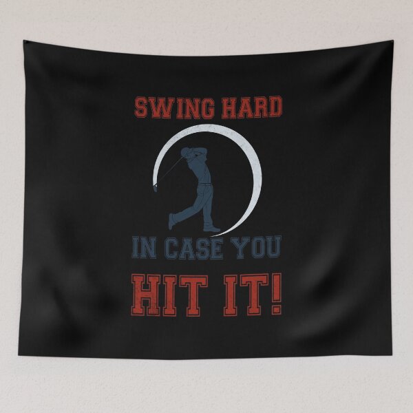 Item preview, Swing Hard In Case You Hit It Golf Quote designed and sold by MONTRIS.