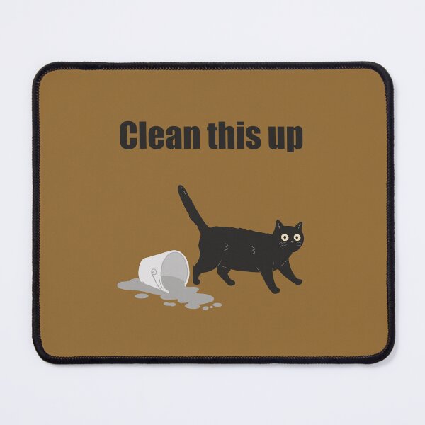 Item preview, Mischievous cat art : Clean this up Brown version designed and sold by TheGrandLordCat.