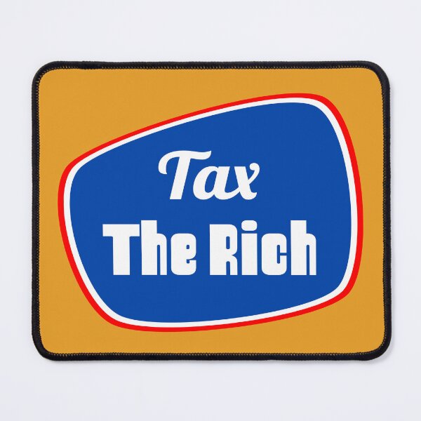 Item preview, Tax The Rich designed and sold by hitNmiss.