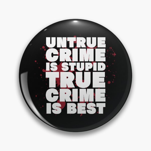 Item preview, For True Crime Fans designed and sold by UNK-Fatigues.