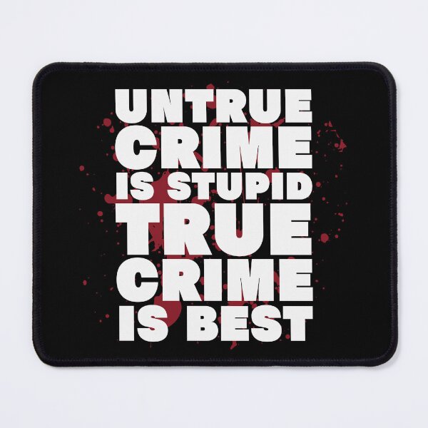 Item preview, For True Crime Fans designed and sold by UNK-Fatigues.