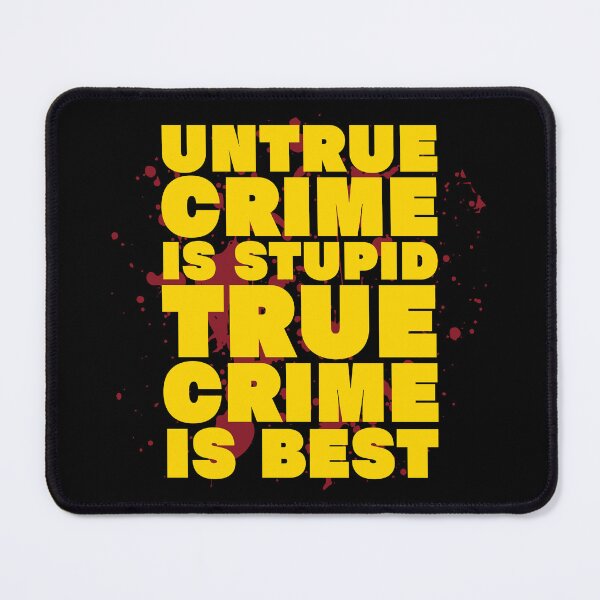 Item preview, For True Crime Fans designed and sold by UNK-Fatigues.