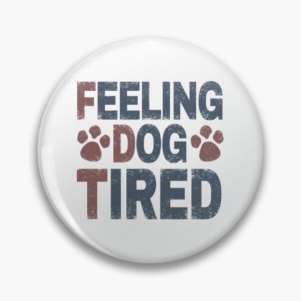Item preview, Feeling Dog Tired.  designed and sold by EunsooLee.