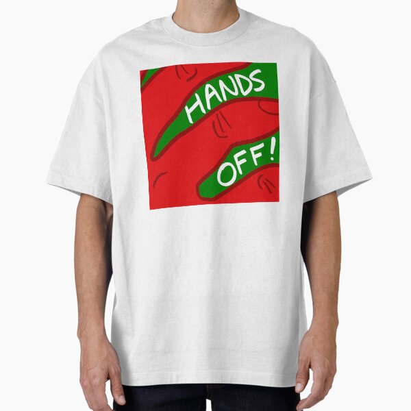 "Hands Off!" Oversized T-Shirt