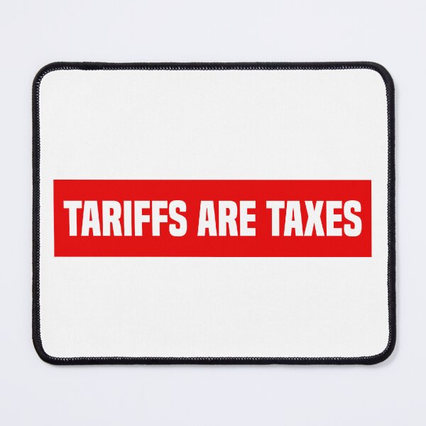 Item preview, Tariffs Are Taxes - Anti Trump designed and sold by PixVib.