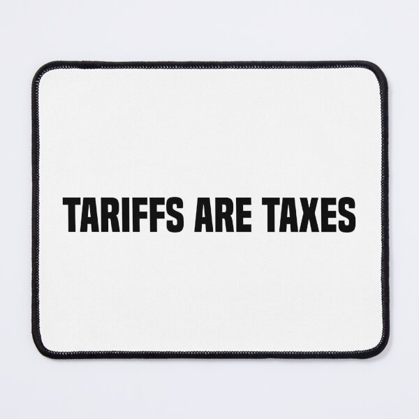 Item preview, Tariffs Are Taxes - FDT designed and sold by PixVib.