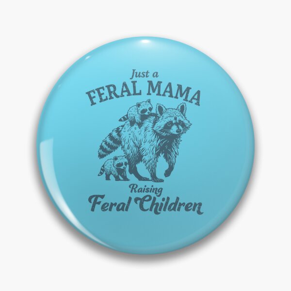 Item preview, Mom Racoon - Just a Feral Mama Raising Feral Children  designed and sold by WigOutlet.
