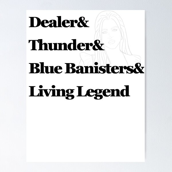 Item preview, Dealer& Thunder& Blue Banisters& Living Legend designed and sold by SoundStitch.
