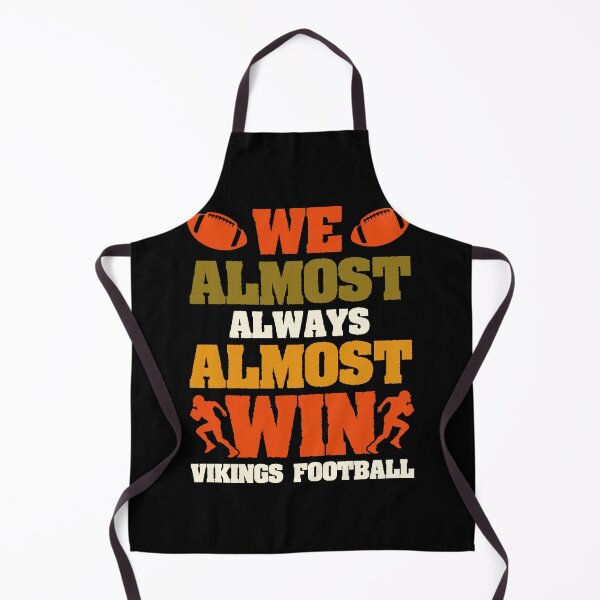 Item preview, Almost Win - Funny Vikings Football Quote designed and sold by GabrieSketcham.