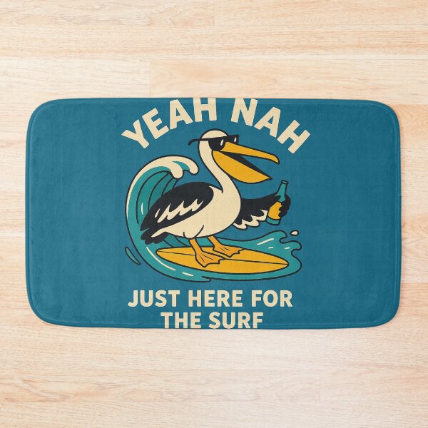 Item preview, Yeah Nah, Just Here for the Surf – Aussie Pelican Vibes designed and sold by MRageebArt.