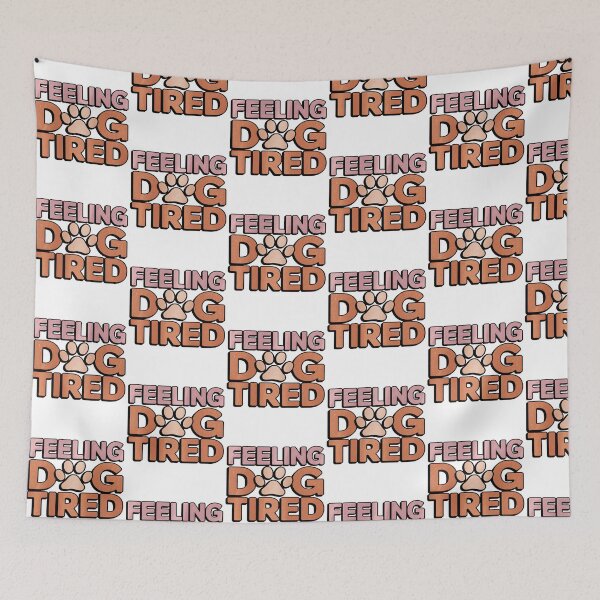 Item preview, Feeling Dog Tired Funny Pet Lover for men women designed and sold by EnaStation.