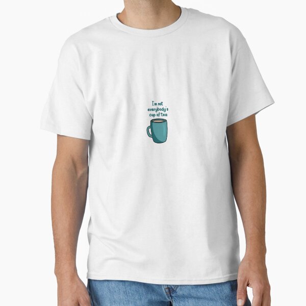 Item preview, 'I'm not everybody's cup of tea' designed and sold by Stickers by Maisy.