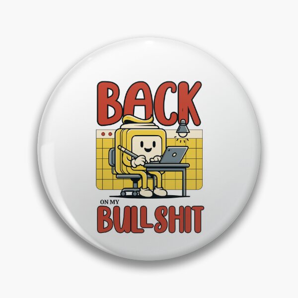 Item preview, back on my bullshit designed and sold by dudelinart.