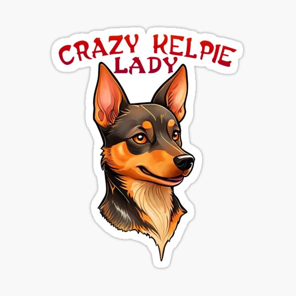 Item preview, Crazy Australian Kelpie Lady designed and sold by Kestrelle.
