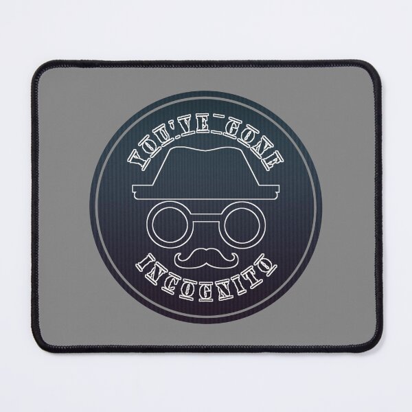 Item preview, You've Gone Incognito designed and sold by Shirt-Sphere.