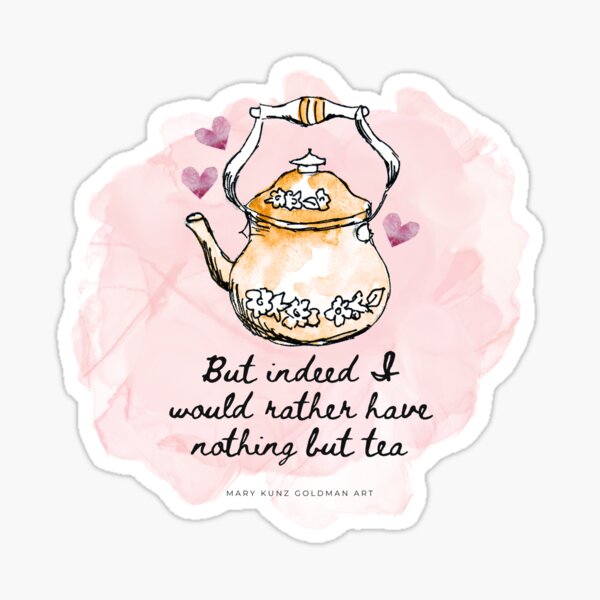 Item preview, Jane Austen Tea Regency Era Quote designed and sold by MaryKunzGoldman.