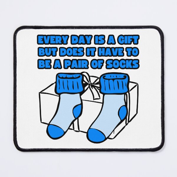 Item preview, Every Day is a Gift of Socks designed and sold by UNK-Fatigues.