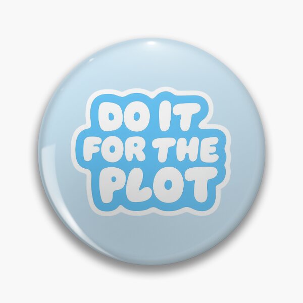 Item preview, Do it for the plot designed and sold by lululucyy.