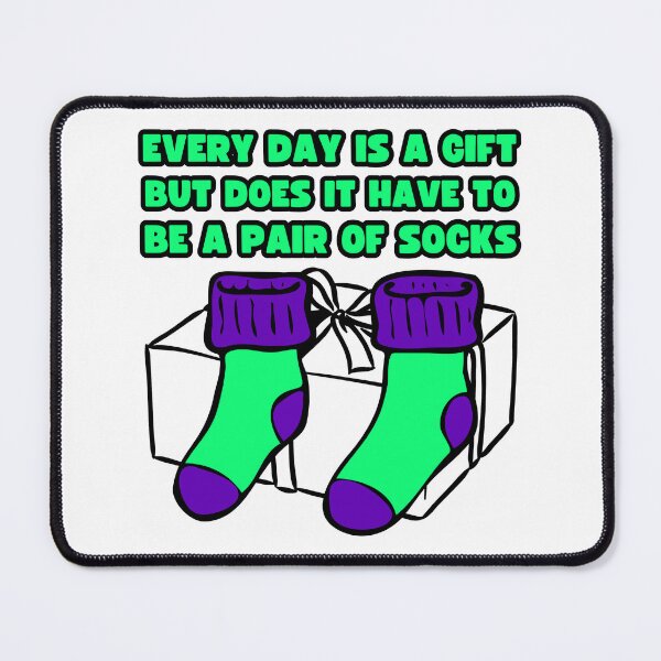 Item preview, Every Day is a Gift of Socks designed and sold by UNK-Fatigues.