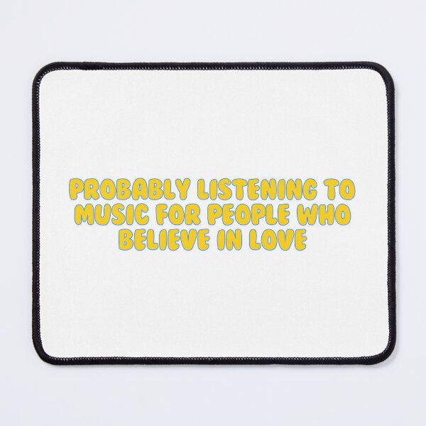 Item preview, music for people who believe in love listen designed and sold by courtneycrazy.