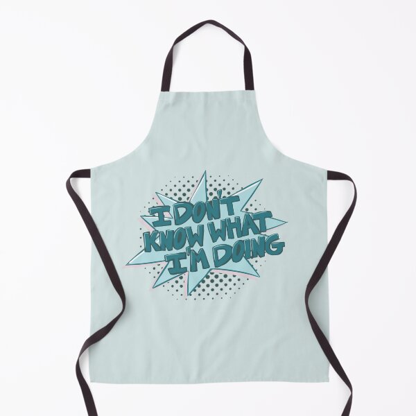 Item preview, I don't know what I'm doing designed and sold by Olivia Bell Art.