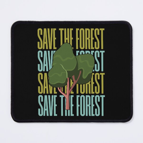 Item preview, Save The Forest designed and sold by Hatitudeology.
