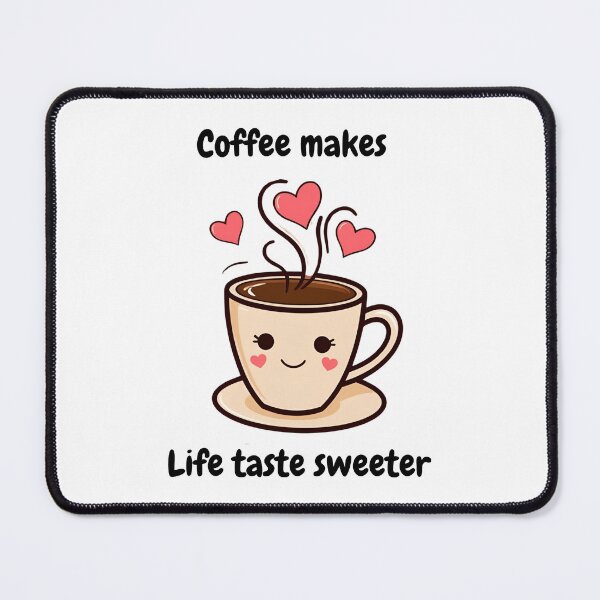 Item preview, Coffee makes life sweeter designed and sold by whatthefoxsays.