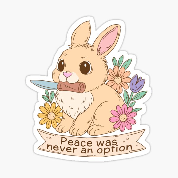 Item preview, Chaotic Bunny Peace Was Never an Option designed and sold by Jess.a.creates.