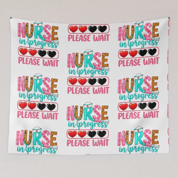 Item preview, Nurse In Progress Please Wait Nursing School  designed and sold by queenzoid.