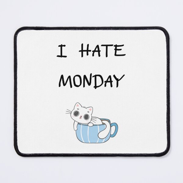 Item preview, I Hate Mondays – Lazy Cat Tee for Everyone Who’s Tired Already designed and sold by Just You Tee | Say It Loud, Wear It Proud.