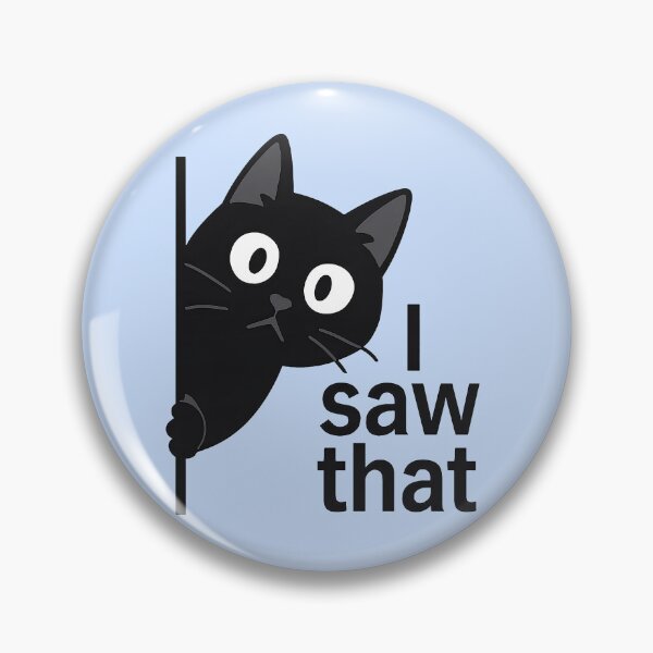 Item preview, I Saw That - Black Cat designed and sold by TSQ.