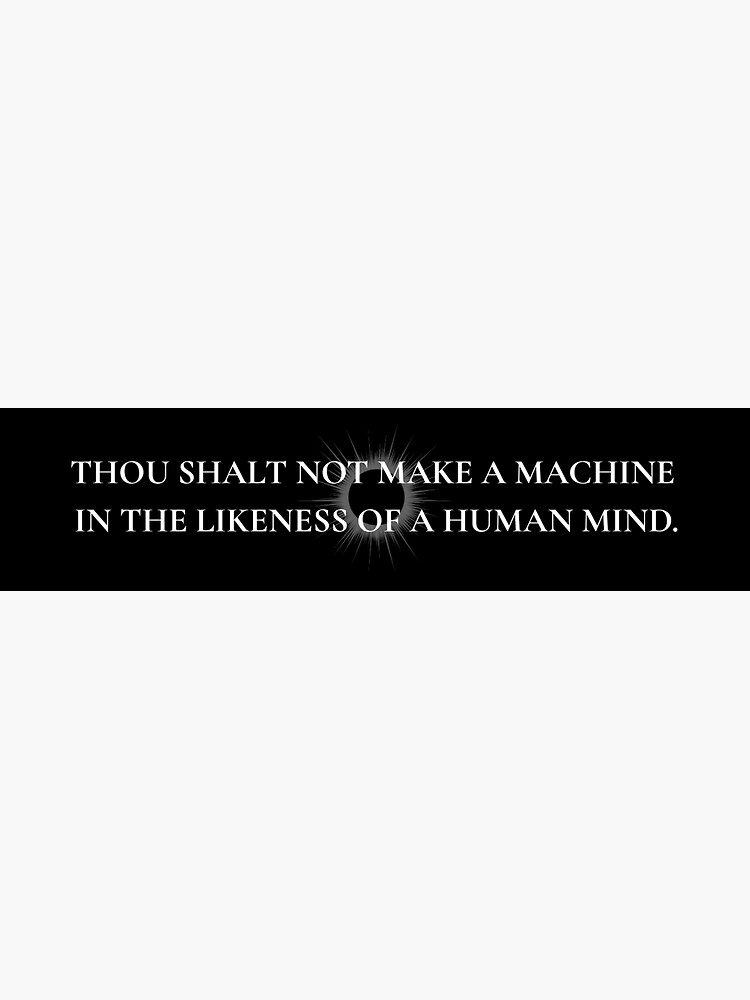 Thumbnail 3 of 3, Sticker, Dune Butlerian Jihad Commandment designed and sold by mavrac.