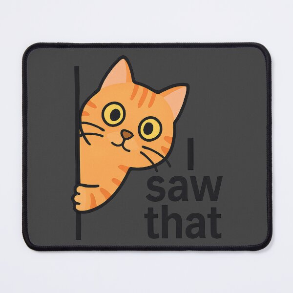 Item preview, I Saw That Orange Tabby Cat designed and sold by TSQ.