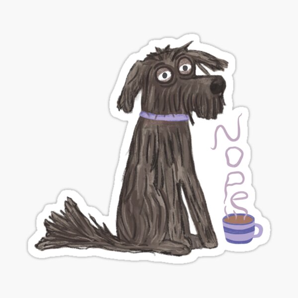 Item preview, Nope tired scruffy cute dog designed and sold by SaryandSaff.