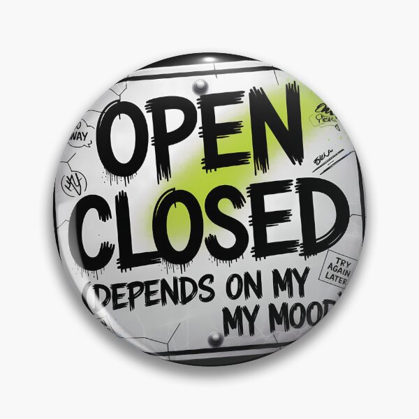 Item preview, Funny Open Closed Sign – Mood-Based Storefront designed and sold by SolaoLab.