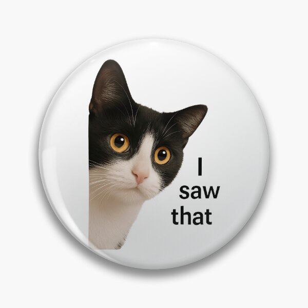 Item preview, I Saw That - Cat Peek designed and sold by TSQ.