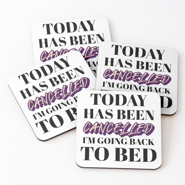 Item preview, Today Has Been Cancelled. I'm Going Back To Sleep designed and sold by crazydotdesigns.
