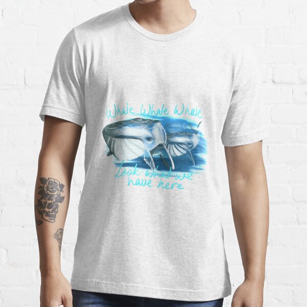 "Whale Whale Whale" Tshirt for Sale by solarflarepro Redbubble
