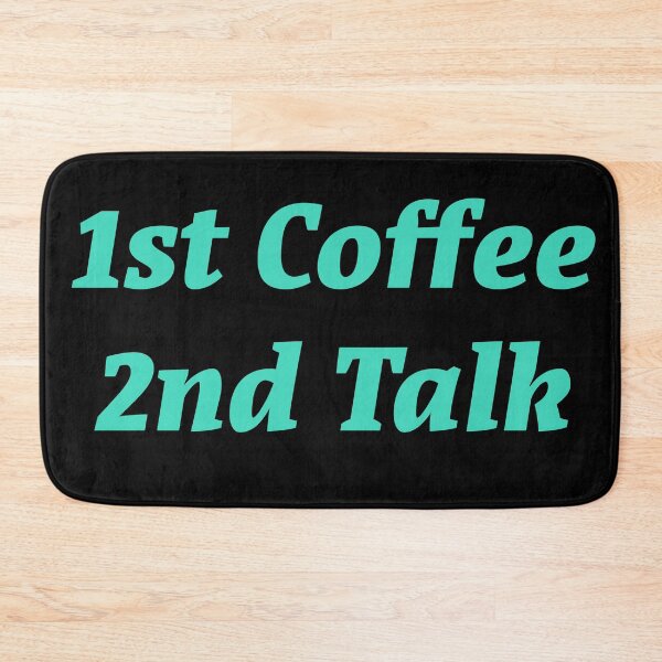 Item preview, 1st Coffee 2nd Talk designed and sold by Nomad-Maynard.