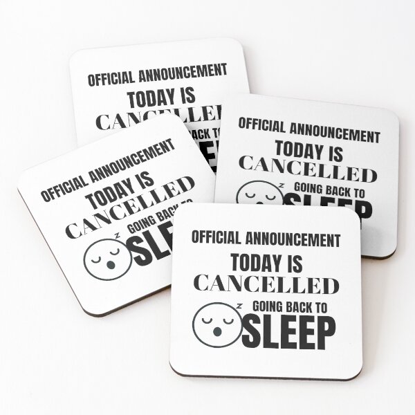 Item preview, Official Announcement : Today is Cancelled, Going Back to Sleep designed and sold by crazydotdesigns.