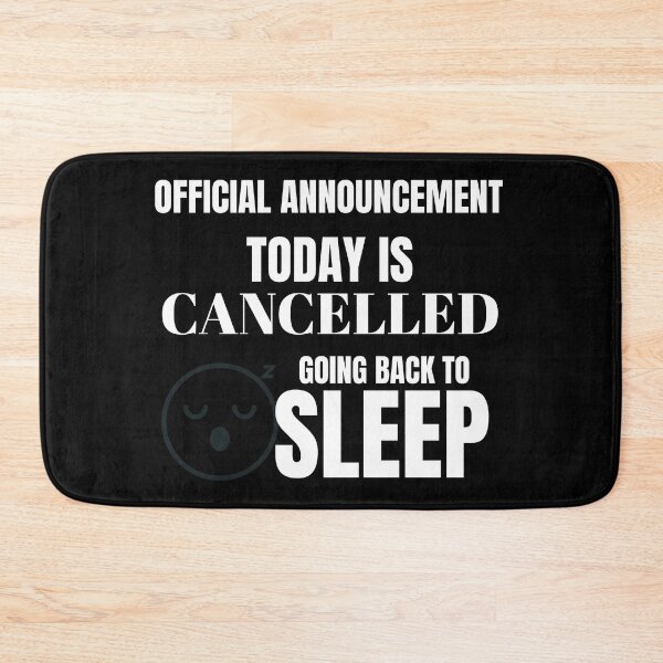 Item preview, Official Announcement : Today is Cancelled, Going Back to Sleep designed and sold by crazydotdesigns.