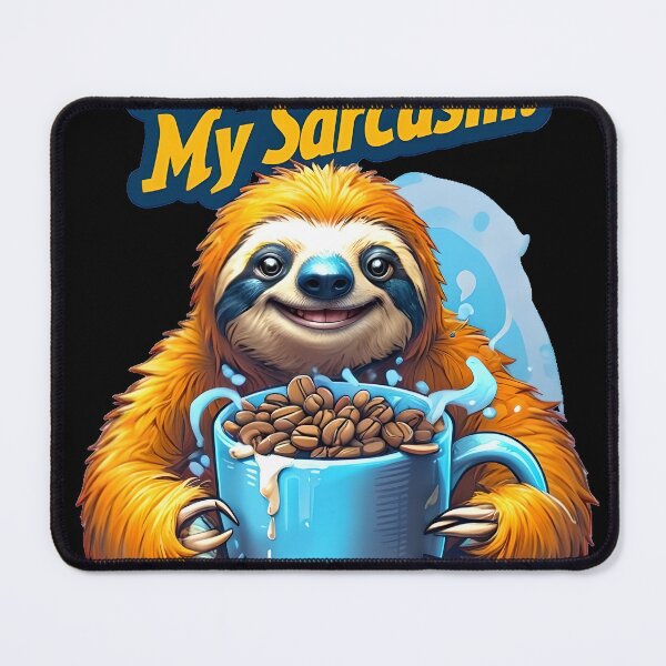 Item preview, Caffeine-Fueled Sloth: Sarcasm Brewed Strong designed and sold by ArtisticDesignsbyLinda.