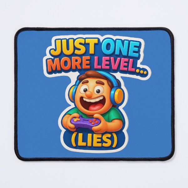 Item preview, Just one more level... (Lies) – Funny Gamer Design designed and sold by Girih.