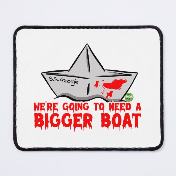 Item preview, We're Going To Need a Bigger Boat designed and sold by TheGhoulSociety.