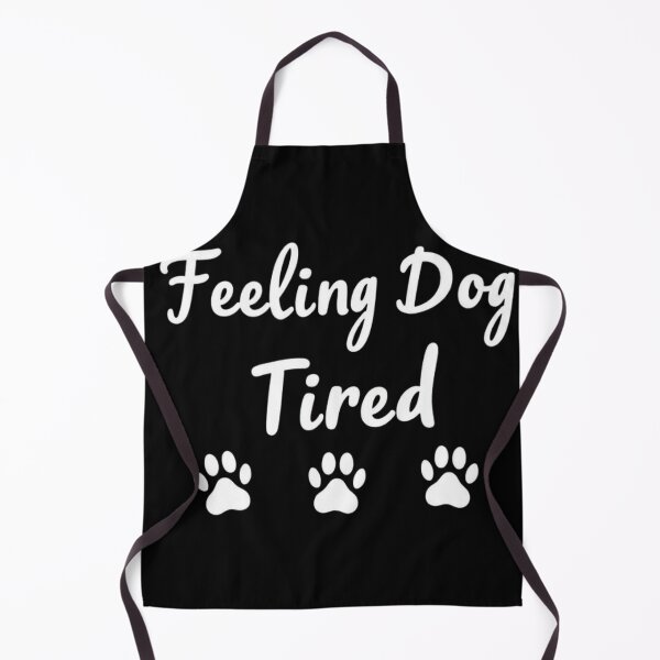 Item preview, Feeling Dog Tired – Funny Dog Lover Quote Design designed and sold by haitrieuic96.