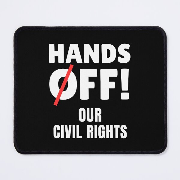 Item preview, Hands Off Our Civil Rights designed and sold by ThereseLyssia.