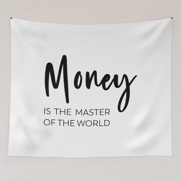Item preview, Money is the Master of the World, Unique designed and sold by villacreativa.